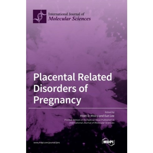 (영문도서) Placental Related Disorders of Pregnancy Hardcover, Mdpi AG, English, 9783036559001