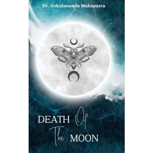 (영문도서) Death Of The Moon Hardcover, Abhishek Publications, English, 9789356522466