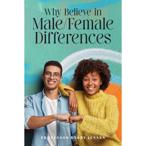 (영문도서) Why Believe in Male/Female Differences Paperback, Arpress, English, 9798893308891