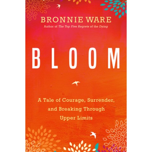 (영문도서) Bloom: A Tale of Courage Surrender and Breaking Through Upper Limits Paperback, Hay House, English, 9781401951771