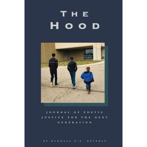 The Hood: Journal of Poetic Justice for the Next Generation Paperback, J Merrill Publishing Inc