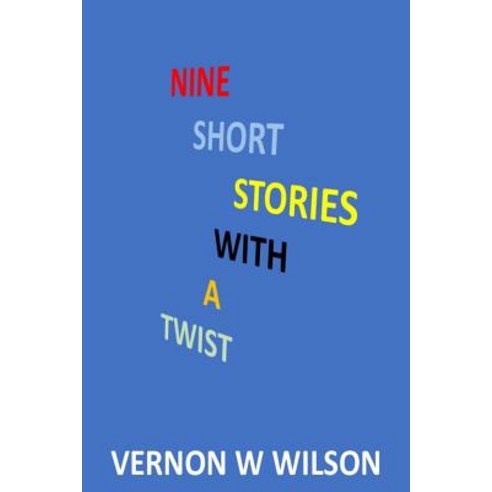 (영문도서) Nine Short Stories with a Twist Paperback, Independently Published, English, 9781796870879