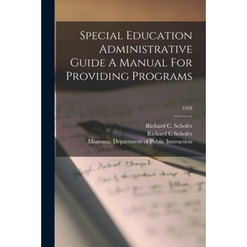 (영문도서) Special Education Administrative Guide A Manual For Providing Programs; 1958 Paperback, Hassell Street Press, English, 9781014929884