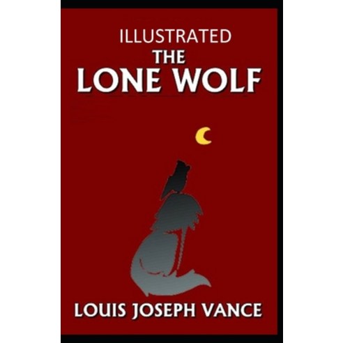 The Lone Wolf Illustrated Paperback, Independently Published, English, 9798697231333