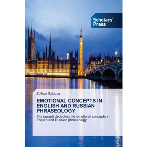 (영문도서) Emotional Concepts in English and Russian Phraseology Paperback, Scholars'' Press, 9786138944775