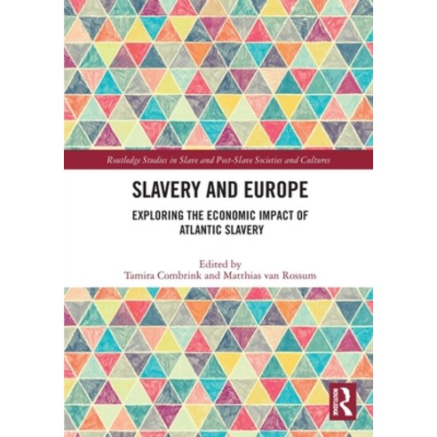 (영문도서) Slavery and Europe: Exploring the Economic Impact of Atlantic Slavery Paperback, Routledge, English, 9781032163659