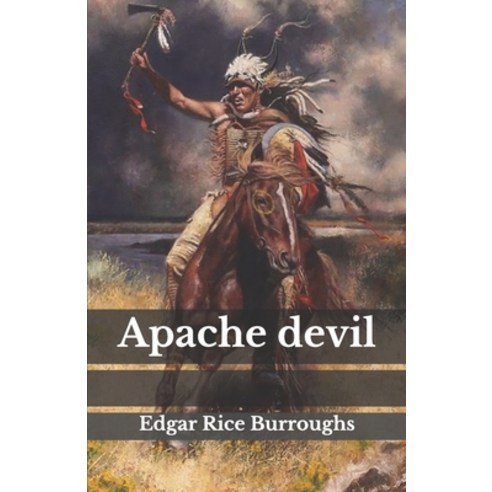 Apache devil Paperback, Independently Published