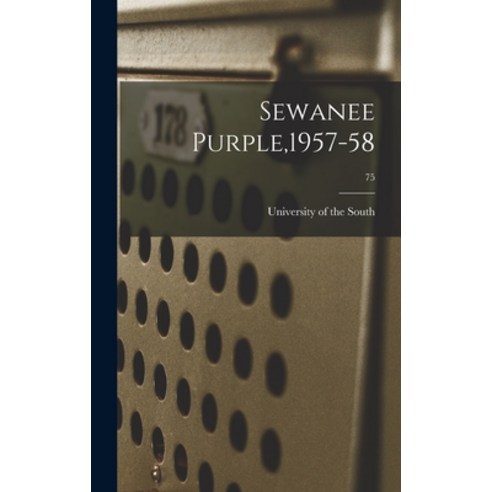(영문도서) Sewanee Purple 1957-58; 75 Hardcover, Hassell Street Press, English, 9781013779244