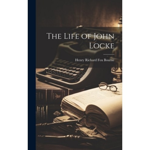 (영문도서) The Life of John Locke Hardcover, Legare Street Press, English, 9781020355370