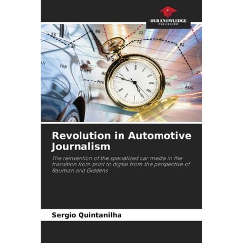 (영문도서) Revolution in Automotive Journalism Paperback, Our Knowledge Publishing, English, 9786207188901