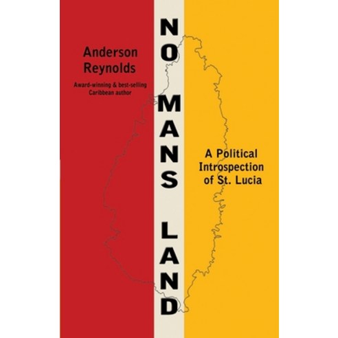 No Man''s Land: A Political Introspection of St. Lucia Paperback, Jako Books, English, 9781733291323