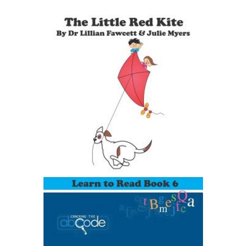 The Little Red Kite: Learn to Read Book 6 Paperback, Createspace Independent Pub..., English, 9781505419993