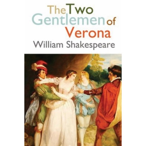 The Two Gentlemen of Verona (Annotated) Paperback, Independently Published, English, 9798736458738