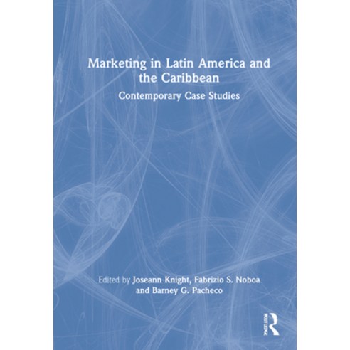 (영문도서) Marketing in Latin America and the Caribbean: Contemporary Case Studies Hardcover, Routledge, English, 9780367609054