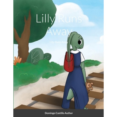 Lilly Runs Away Paperback, Lulu.com