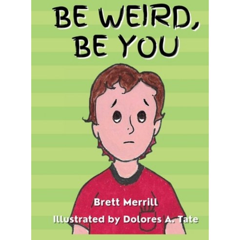Be Weird Be You Hardcover, Indy Pub