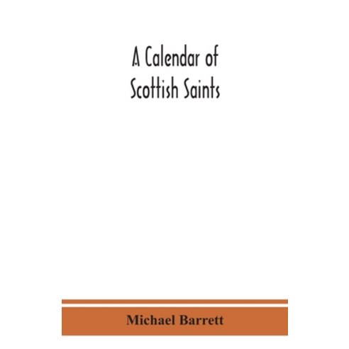 (영문도서) A calendar of Scottish saints Paperback, Alpha Edition, English, 9789390359653