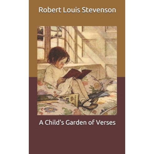 A Child''s Garden of Verses Paperback, Independently Published, English, 9798709616615