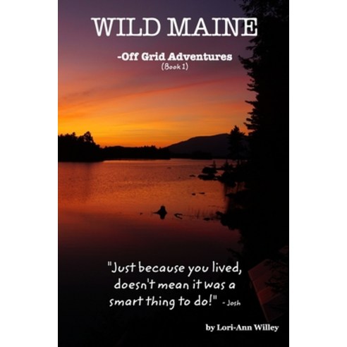 WILD MAINE - Off Grid Adventures Paperback, Blurb, English, 9781034616955