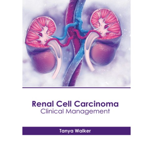 (영문도서) Renal Cell Carcinoma: Clinical Management Hardcover, Foster Academics, English, 9781646466108