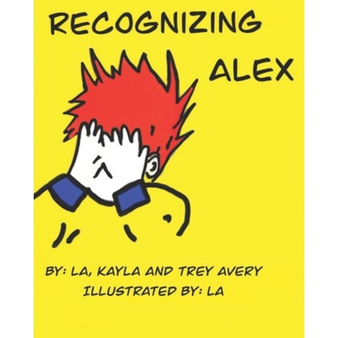 Recognizing Alex Paperback, Independently Published, English, 9798692400956