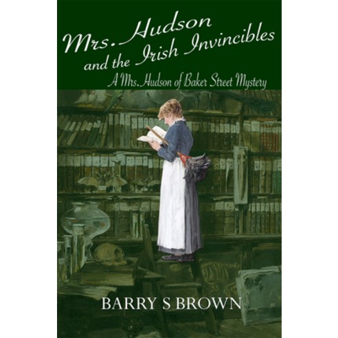 Mrs. Hudson and the Irish Invincibles (Mrs. Hudson of Baker Street Book 2) Paperback, MX Publishing