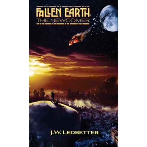 (영문도서) Fallen Earth: The Newcomer Hardcover, Cadmus Publishing, English, 9781637512609