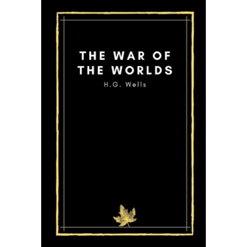 The War of the Worlds by H.G. Wells Paperback, Independently Published, English, 9798594002036