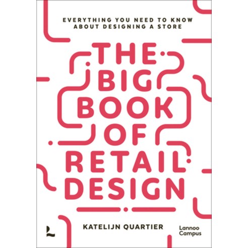 (영문도서) The Big Book of Retail Design: Everything You Need to Know about Designing a Store Paperback, Lannoo Publishers, English, 9789401490436