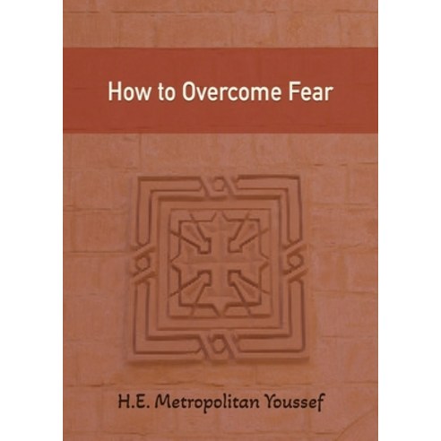 (영문도서) How to Overcome Fear Paperback, St. Mary & St. Moses Abbey ..., English, 9781939972705