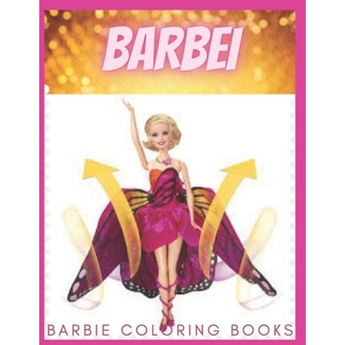 Barbie: Coloring Book for Kids and Adults with Fun Easy and Relaxing Paperback, Independently Published, English, 9798589027143
