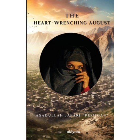 (영문도서) The Heart-Wrenching August Paperback, Ukiyoto Publishing, English, 9789360499693