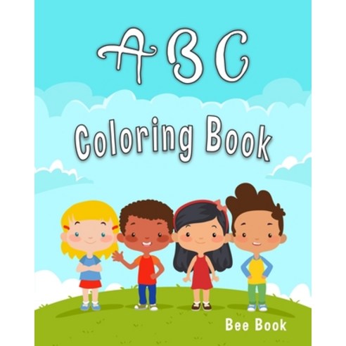 ABC Coloring Book: For Kids Fun Coloring Books for Toddlers & Kids Ages 2-5: Activity Book Teaches A... Paperback, Independently Published, English, 9781091273092