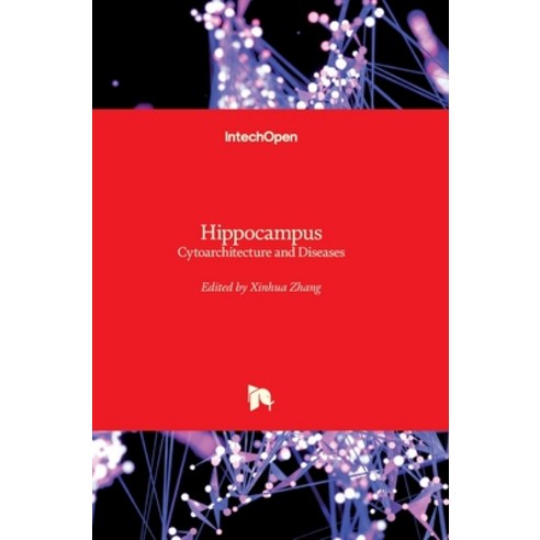 (영문도서) Hippocampus: Cytoarchitecture and Diseases Hardcover, Intechopen, English, 9781839699115