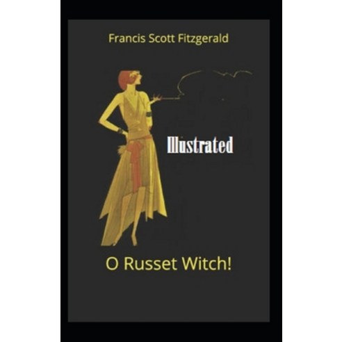 "O Russet Witch!" Illustrated Paperback, Independently Published, English, 9798739269980