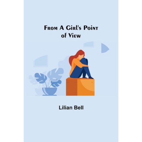 (영문도서) From a Girl''s Point of View Paperback, Alpha Edition