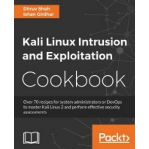 Kali Linux Intrusion and Exploitation Cookbook, Packt Publishing