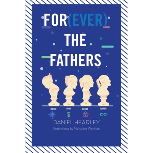 (영문도서) For(EVER) the Fathers Paperback, Conscious Dreams Publishing, English, 9781913674922