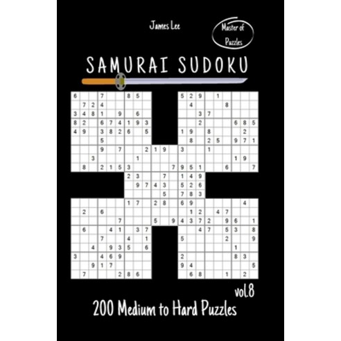 Master of Puzzles - Samurai Sudoku 200 Medium to Hard Puzzles vol. 8 Paperback, Independently Published, English, 9798581882290