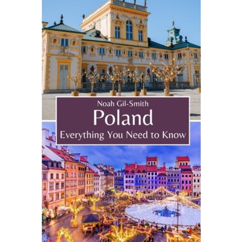 (영문도서) Poland: Everything You Need to Know Paperback, Independently Published, English, 9798320014692