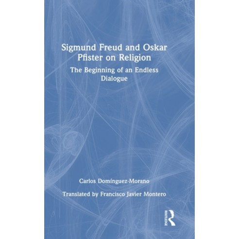 (영문도서) Sigmund Freud and Oskar Pfister on Religion: The Beginning of an Endless Dialogue Hardcover, Routledge, English, 9781032482637