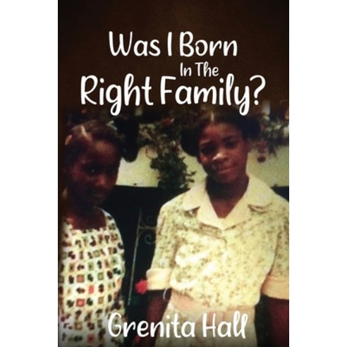 (영문도서) Was I Born In The Right Family? Paperback, Story Corner Publishing LLC, English, 9781955312240