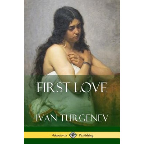 (영문도서) First Love Paperback, Lulu.com, English, 9781387829644