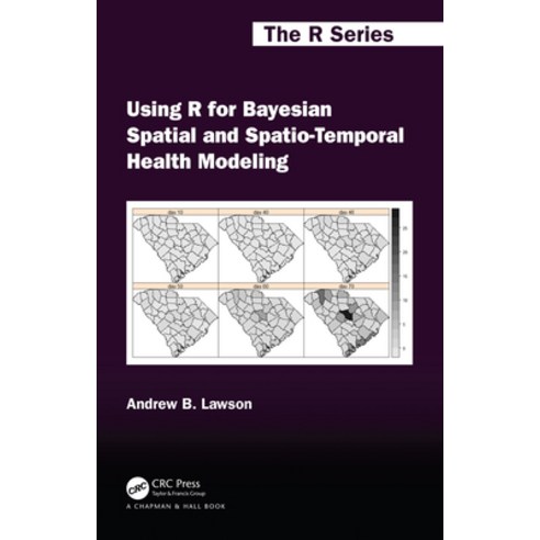 Using R for Bayesian Spatial and Spatio-Temporal Health Modeling, CRC Press, English, 9780367490126
