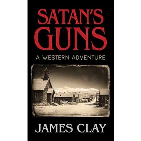 (영문도서) Satan''s Guns: A Western Adventure Library Binding, Center Point, English, 9781638082217