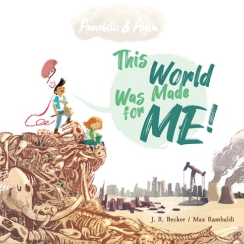 (영문도서) Annabelle & Aiden: This World Was Made For Me! Paperback, Imaginarium Press, LLC, English, 9781733475211