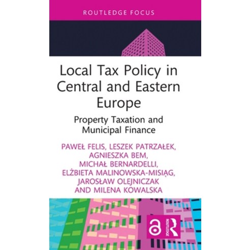 (영문도서) Local Tax Policy in Central and Eastern Europe: Property Taxation and Municipal... Hardcover, Routledge, English, 9781032869391