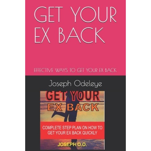 Get Your Ex Lover Back: Complte Step Plan on How to Get Your Ex Back ...