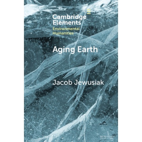 (영문도서) Aging Earth: Senescent Environmentalism for Dystopian Futures Paperback, Cambridge University Press, English, 9781009318365