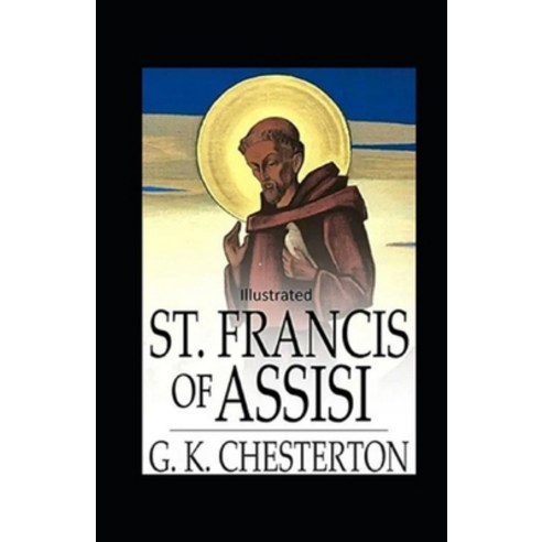 (영문도서) Saint Francis of Assisi Illustrated Paperback, Independently Published, English, 9798515518301